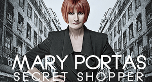 MARY PORTAS SECRET SHOPPER